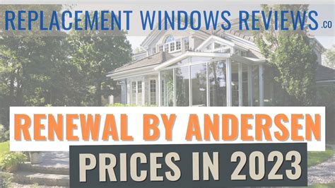 renewal by anderson cost|Renewal by Andersen Review & Cost (2024)